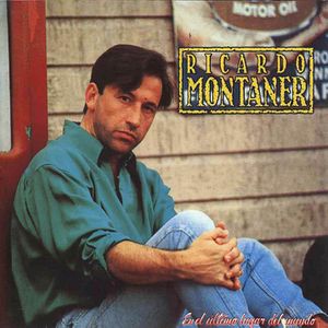 Ricardo Montaner En El Ultimo Lugar Del Mundo.jpg