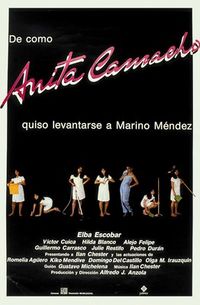 Afiche de De como Anita Camacho quiso levantarse a Marino Méndez