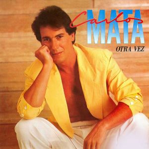 Otra vez - Carlos Mata.jpg